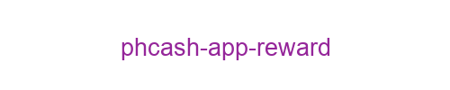 PHcash app reward