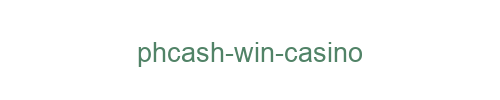 PHCash Win Casino